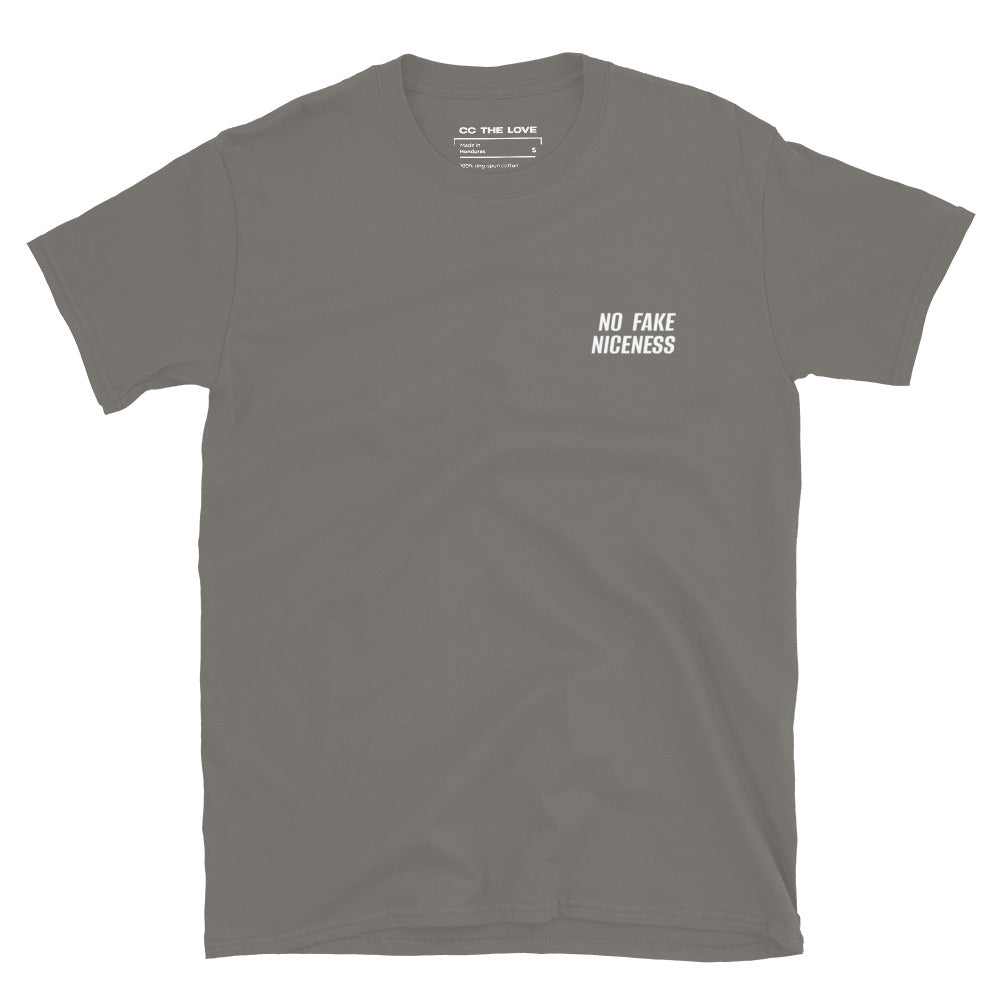 Charcoal t-shirt with 'No Fake Niceness' in white text, minimalist design on chest. 