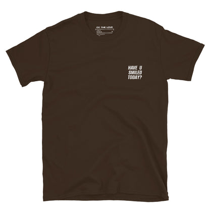 Dark Chocolate t-shirt with 'Have U Smiled Today?' in white text, minimalist design on chest.
