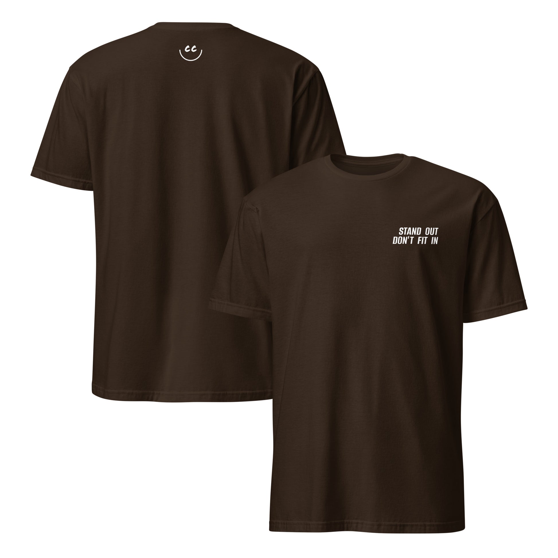 Dark Chocolate t-shirt with 'Stand Out. Don't Fit In' in white text, minimalist design on chest. Smile Icon on back.