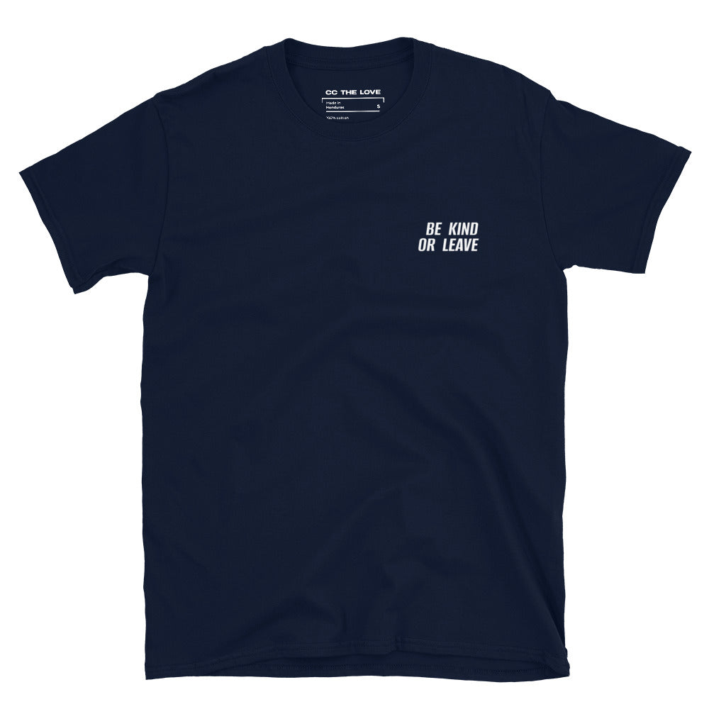 Navy t-shirt with 'Be Kind Or Leave' in white text, minimalist design on chest.