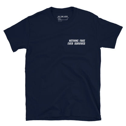 Navy t-shirt with 'Nothing Fake Ever Survives' in white text, minimalist design on chest.