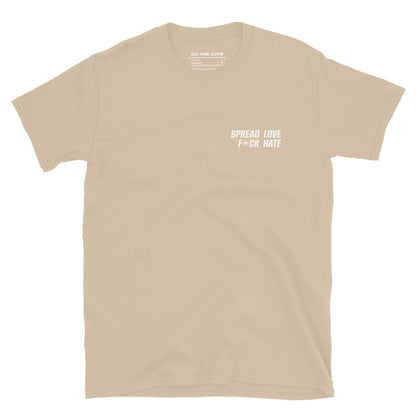 Sand t-shirt with 'Spread Love. F*ck Hate' in white text, minimalist design on chest.